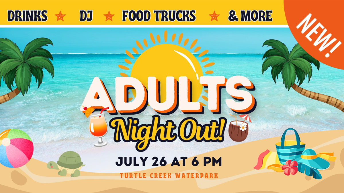 Adults Night Out at Turtle Creek Waterpark 
